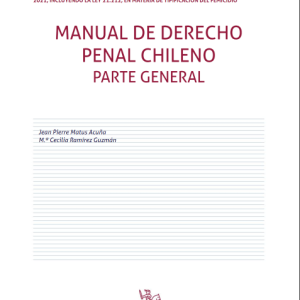 Manual de derecho penal chileno. Parte general 2º Edición 2021/720 Pág. Autor Jean Pierre Matus Acuña