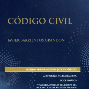 Código Civil 2023. Vigésima Tercera Edición. Año 2023/ 1.292 Págs. Autor Equipo Editorial Thomson Reuters
