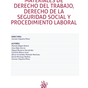 Materiales de Derecho del Trabajo, Derecho de la Seguridad Social y procedimiento laboral 5ª Edición. Año 2022/314 Pág. Autor Carmen Viqueira Pérez
