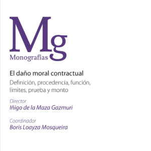 El Daño Moral Contractual- Definición, Procedencia, Función, Límites, Prueba y Monto. Año 2023/644 Pág. Autor Íñigo de la Maza Gazmuri