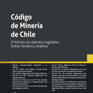 Código de Minería de Chile. 3era Edición con Apéndice Legislativo. Índices Temático y Analítico. Año Septiembre 2023/  532 Pág. Autor Iván Francisco Bertrand Galindo Arriagada.