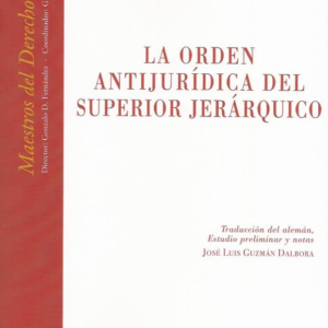 La Orden Antijurídica del Superior Jerárquico N 68. Año 2024/ 137 Pág. Autor Max Ernst Mayer