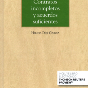 Contratos Incompletos y Acuerdos Suficientes. Año 2022/456 Pág. Autor Helena Díez García (España)