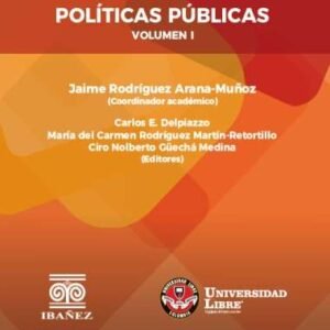 Derecho Administrativo y Políticas Públicas 2 Vol - Rodríguez-Arana, Jaime (Coordinador) 1° Edición 2024 - 1.440 páginas