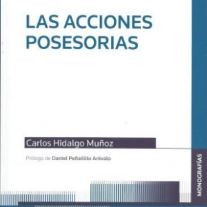 Las Acciones Posesorias - Carlos Hidalgo Muñoz - edición actualizada año 2022, 270 páginas