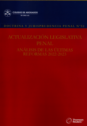 Revista Doctrina y Jurisprudencia Penal N 52 - Actualización Legislativa  Penal - Análisis de las ultimas Reformas 2022-2023.Año 2024 /102 Pág. Autor Varios Autores