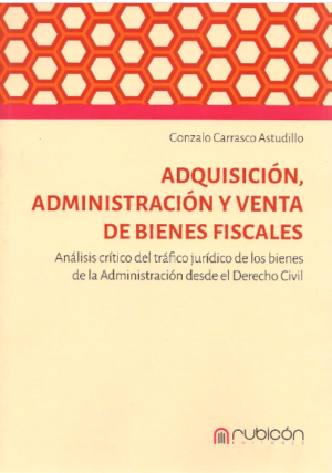 Adquisición, Administración y Venta de Bienes Fiscales * Gonzalo Carrasco Astudillo - edición año 2025 * 178 Páginas