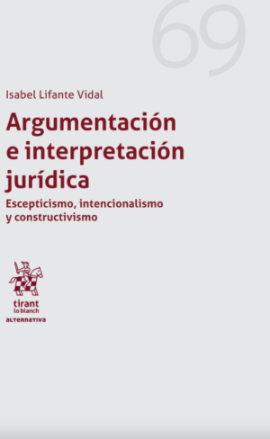 Argumentación e Interpretación Jurídica. Año 2018/238 Pág. Autor Isabel Lifante Vidal