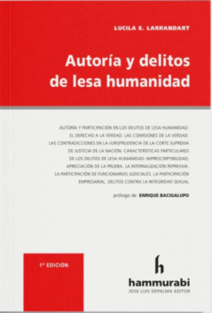 Autoría y Delitos de Lesa Humanidad. Año 2023/288 Pág. Autor LUCILA E. LARRANDART