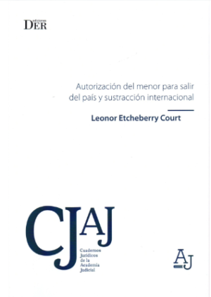 Autorizacion del Menor para salir del país y Sustracción Internacional. Año 2019/100 Pag. Autor Leonor Etcheberry Court