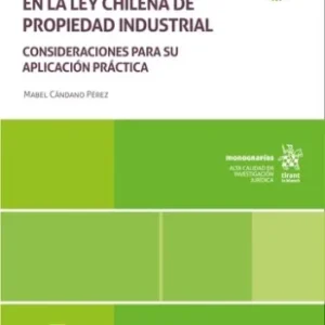 Caducidad por no Uso de la Marca Comercial en la Ley Chilena de Propiedad Industrial - Mabel Cándano Pérez