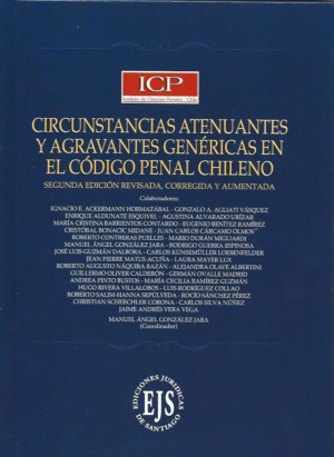 Circunstancias Atenuantes y Agravantes Genéricas en el Código Penal Chileno - 2da Edición. Año 2024/573 Pág. Autor Varios Autores