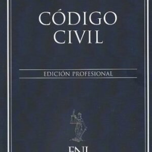 Código Civil * Editorial Nueva Jurídica * Edición Profesional Septiembre Año 2025 * 984 Pág.