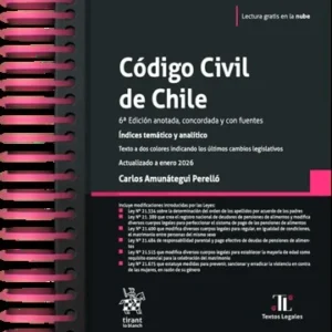 Código Civil de Chile 6ta  Edición anotada, concordada y con fuentes. Índices temático y analítico. Enero Año 2026/ 546 Pág. Autor: Carlos Amunátegui Perelló