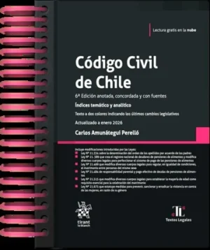Código Civil de Chile 6ta  Edición anotada, concordada y con fuentes. Índices temático y analítico. Enero Año 2026/ 546 Pág. Autor: Carlos Amunátegui Perelló