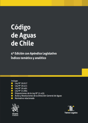 Código de Aguas de Chile Cuarta Edición con Apéndice Legislativo. Índices Temático y Analítico. Año Noviembre 2023/700 Pág. Autor  Alberto Cardemil