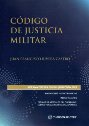 Código de Justicia Militar - Vigésima Tercera Edición. Año 2023/486 Pág. Autor Equipo Editorial Legalpublishing