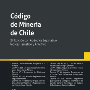 Código de Minería. 2da. edición actualizada más apéndice legislativo., 2022 Iván Francisco Bertran Galindo Arriagada 521 Pág.