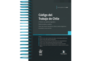 Código del Trabajo de Chile 5ª Edición con apéndice legislativo. Alfredo Sierra Herrero Francisco Vallejo Cárdenas * Índices temático y analítico - Febrero año 2026 * 446 Pág.