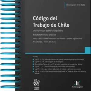 Código del Trabajo de Chile 4ª Edición con apéndice legislativo. Alfredo Sierra Herrero Francisco Vallejo Cárdenas * Índices temático y analítico - Febrero año 2025 * 436 Pág.