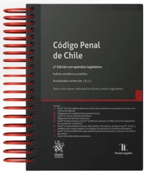Código Penal de Chile 4ta.Edición con Apéndice Legislativo. Índices Temático y Analítico. Actualizado a enero de 2025/ 440 Pág.