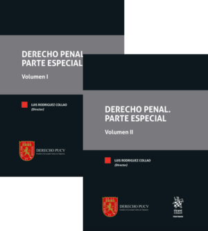 Derecho Penal - Parte Especial - Volumen I y II . Año 2022/1.150 Pág. Autor Luis Rodríguez Collao