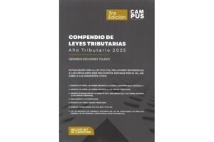 Compendio de Leyes Tributarias Año Tributario 2025 * Gerardo Escudero Toledo -  3ª edición mayo 2025 * 816 Pág.