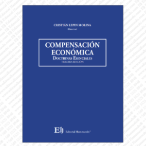 Compensación Económica - Doctrinas Esenciales - Cristián Lepin Molina, 3°edición actualizada año 2025 / 598 Pág.