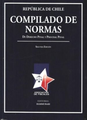 Compilado de Normas de Derecho Penal y Procesal Penal, 2°Edición / Asociación de Fiscales