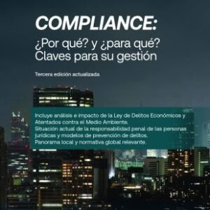 Compliance: ¿Por qué? y ¿para qué? Claves para su Gestión - Patricio Véliz Möller, Yoab Bitran Hasson