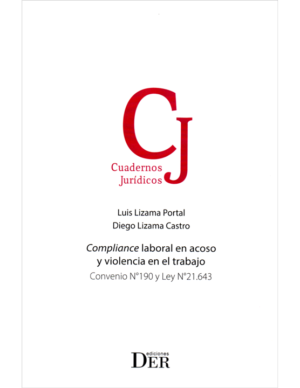 Compliance Laboral en Acoso y Violencia en el Trabajo. Convenio N 190 y Ley N 21.643. Año 2024 / 202 Pág. Autor Luis Lizama Portal y Diego Lizama Castro
