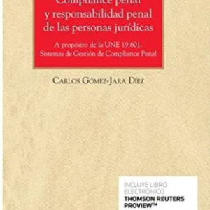 Compliance Penal y Responsabilidad Penal de las Personas Jurídicas (Dúo ). Año 2020. Autor Gomez-Jara Diez Carlos