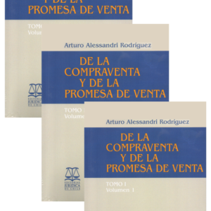 De la Compraventa y de la Promesa de venta- IV Tomos. Año Diciembre 2003/ 1.994 Pág. Autor Arturo Alessandri Rodríguez (AGOTADA)