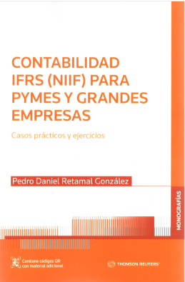 Contabilidad IFRS (NIIF) para PYMES y Grandes Empresas- Casos Prácticos y ejercicios. Año 2022/ 244 Pág. Autor Pedro Daniel Retamal González