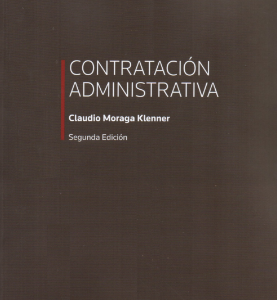 Contratación Administrativa. Segunda Edición. Año 2019/ 646 Pág. Autor Claudio Moraga Klenner