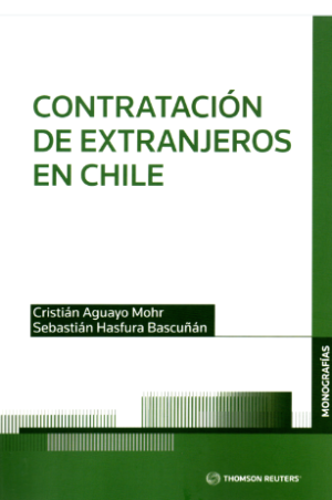 Contratacion de Extranjeros en Chile. Año 2023/362 Pág. Autor Cristián Aguayo Mohr - Sebastián Hasfura Bascuñán