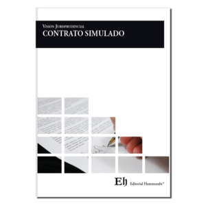 Visión Jurisprudencial - Contrato Simulado. Año Julio 2023/ 198 Pág. Autor Editorial Hammurabi