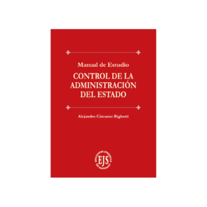 Control de la Administración del Estado - Manual de Estudio * Alejandro Cárcamo Righetti * Marzo año 2025, 220 páginas