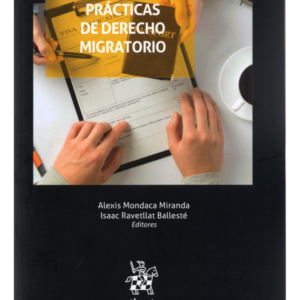Cuestiones Prácticas de Derecho Migratorio. Año 2023/ 194 Pág. Autor Alexis Mondaca Miranda y Isaac Ravetllat Ballesté