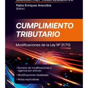 Cumplimiento Tributario - Modificaciones de la Ley N°21.713 -  Pablo Enríquez Arancibia, edición actualizada marzo 2025 - 662 Pág.