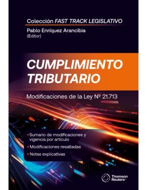 Cumplimiento Tributario - Modificaciones de la Ley N°21.713 -  Pablo Enríquez Arancibia, edición actualizada marzo 2025 - 662 Pág.