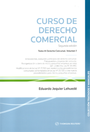 Curso de Derecho Comercial  Tomo III  Vol. I Derecho Concursal. Año 2023/404 Pág. Autor Eduardo Jequier Lehuedé