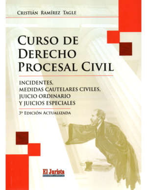 Curso de Derecho Procesal Civil - 3 Era Edición. Año 2023/ 314 Pág. Autor Cristián Ramírez Tagle