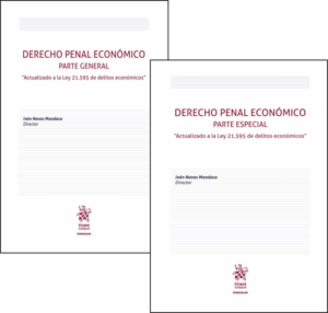 Derecho Penal Económico - Parte General / Parte Especial - II Tomos. Año Enero 2024/ 949 Pág. Autor Iván Navas Mondaca