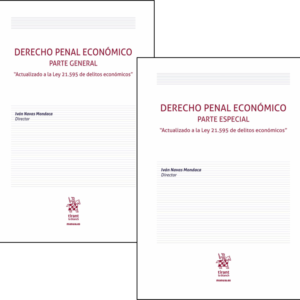 Derecho Penal Económico - Parte General / Parte Especial - II Tomos. Año Enero 2024/ 949 Pág. Autor Iván Navas Mondaca