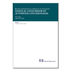 Boletín De Jurisprudencia de Derecho del Consumidor - Daños al Consumidor en Autopistas Concesionadas. Año Mayo 2023/ 114 Pág. Autor	Fabián González Cazorla