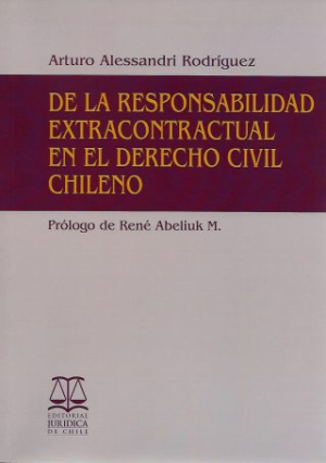 De la Responsabilidad Extracontractual en el Derecho Civil Chileno - 1era Edición . Año 2005/ 559 Pág. Autor Arturo Alessandri Rodriguez