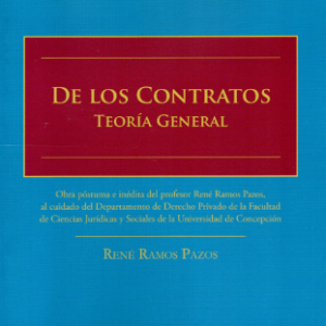 De Los Contratos- Teoria General. Año Marzo 2023. Autor Réne Ramos  Pazos.