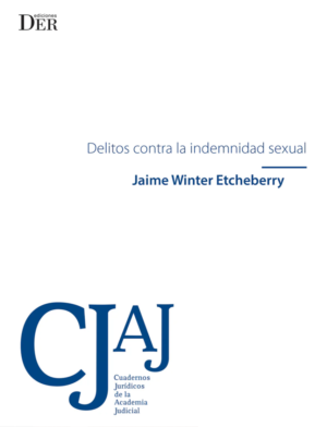 Delitos Contra la Indemnidad Sexual. Año 2018/ 98 Pág. Autor jaime winter etcheberry