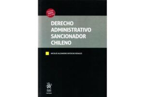 Derecho Administrativo Sancionador Chileno * Nicolás Alejandro Enteiche Rosales * 1° edición año 2025 - 642 Pág.